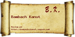 Bambach Kanut névjegykártya